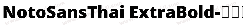 NotoSansThai ExtraBold字体转换